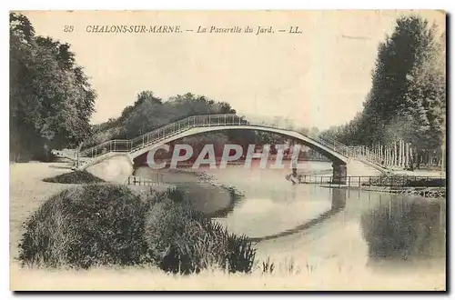 Cartes postales Chalons sur Marne La Passerelle du Jard