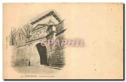 Cartes postales Compiegne La Porte Chapelle