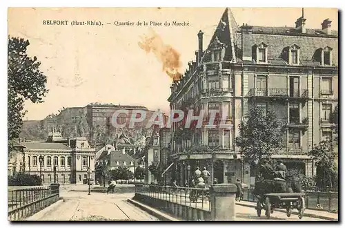 Ansichtskarte AK Belfort Haut Rhia Quartier de la Place du Marche