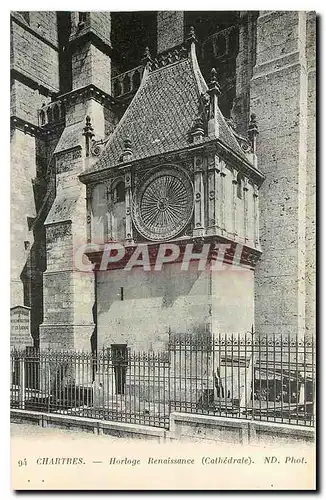 Cartes postales Chartres Horloge Renaissance Cathedrale