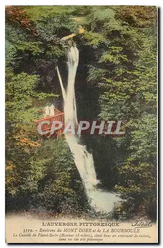 Cartes postales l'Auvergne Pittoresque Environs du Mont Dore et de la Bourboule La Cascade du Plat a Barbe