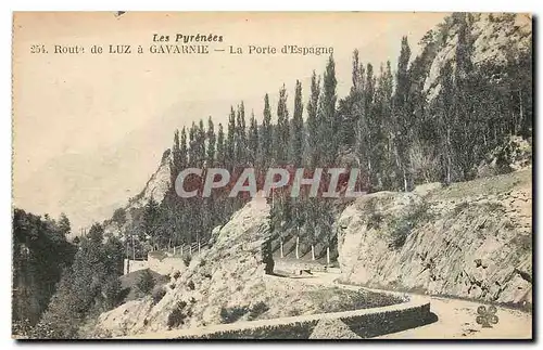 Cartes postales Les Pyrenees Route de Luz a Gavarnie La Porte d'Espagne