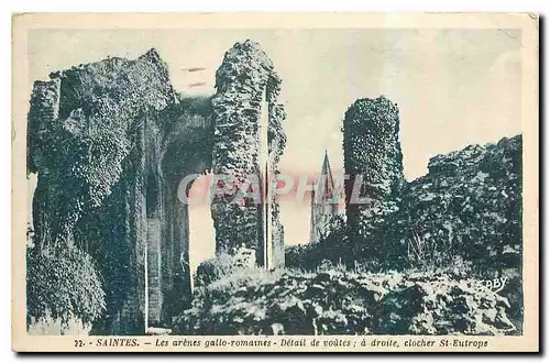 Cartes postales Saintes Les arenes gallo romaines Detail de voutes a droite clocher St Eutrope