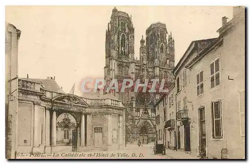 Cartes postales Toul La Cathedrale et l'Hotel de Ville