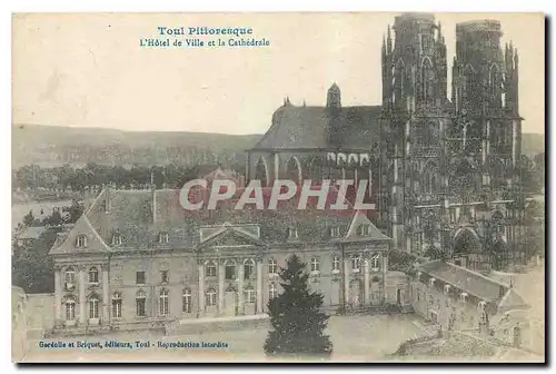 Ansichtskarte AK Toul Pittoresque L'Hotel de Ville et la Cathedrale