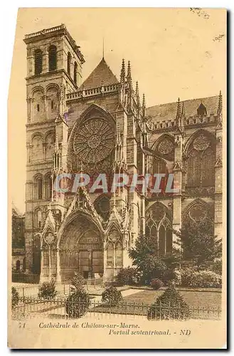 Cartes postales Cathedrale de Chalons sur Marne Portail septentrional