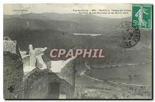 Ansichtskarte AK L'Auvergne Puy de Dome Murols Ruines du Chateau au fond le Lac Chambon et les Monts Dore