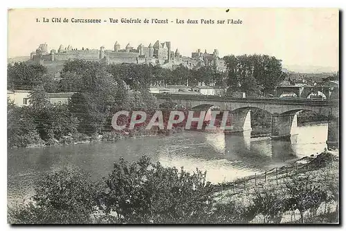 Cartes postales La Cite de Carcassonne Vue generale de l'Ouest Les deux Ponts sur l'Aude
