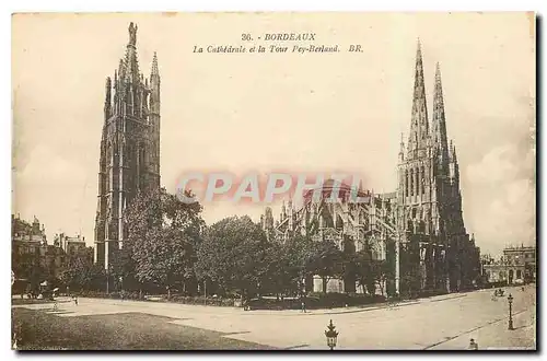 Ansichtskarte AK Bordeaux La Cathedrale et la Tour Pey Berland