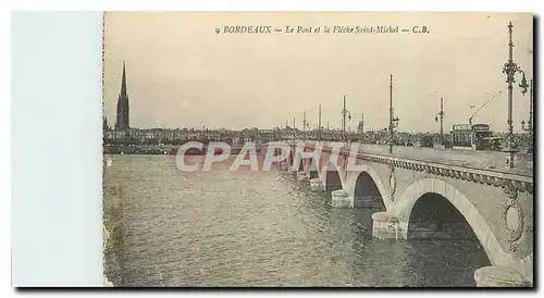 Ansichtskarte AK Bordeaux Le Pont et la Fleche Saint Michel