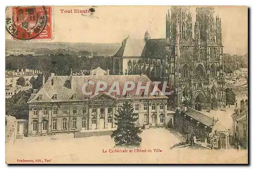 Ansichtskarte AK Toul Illustre La Cathedrale et l'Hotel de Ville