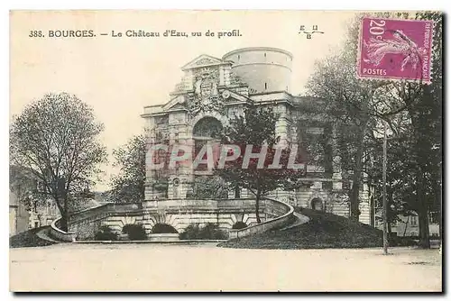 Cartes postales Bourges Le Chateau d'Eau vu de profil