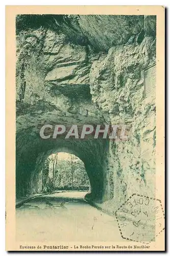 Cartes postales Environs de Pontarlier La Roche Percee sur la Route de Mouthier
