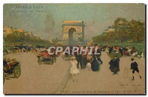 Ansichtskarte AK Paris Avenue du Bois de Boulogne et l'Arc de l'Etoile Petrole Hahn Cheveux