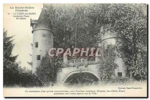 Cartes postales La Haute Saonne Illustree Luxeuil les Bains Ancienne Porte du Chene