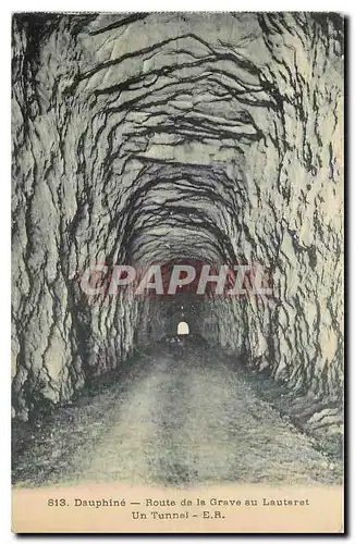 Cartes postales Dauphine Route de la Grave au Lauteret Un Tunnel