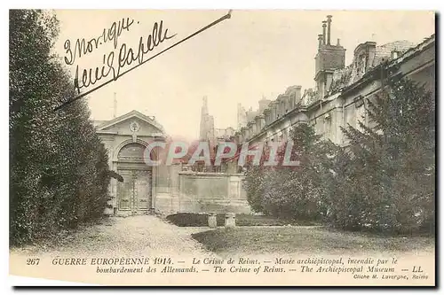 Cartes postales Guerre Europeenne 1914 Le Crime de Reims Musee archiepiscopal