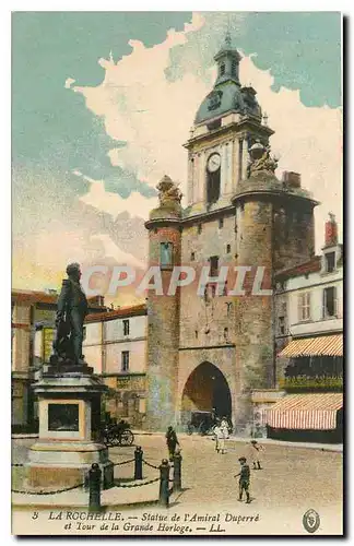 Cartes postales La Rochelle Statue de l'Amiral Duperre et Tour de la Grande Horloge