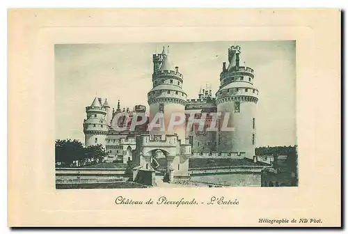 Cartes postales Chateau de Pierrefonds l'Entree