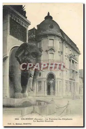 Cartes postales Chambery Savoie La Fontaine des Elephants La Societe Generale Banque Elephant