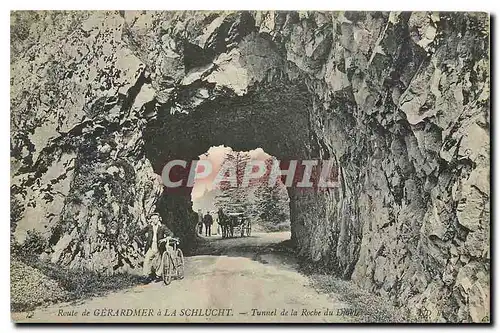 Cartes postales Route de Gerardmer a la Schlucht Tunnel de la Roche du Diable