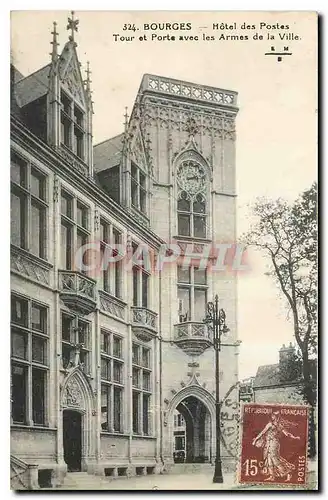 Cartes postales Bourges Hotel des Postes Tour et Porte avec les Armes de la Ville