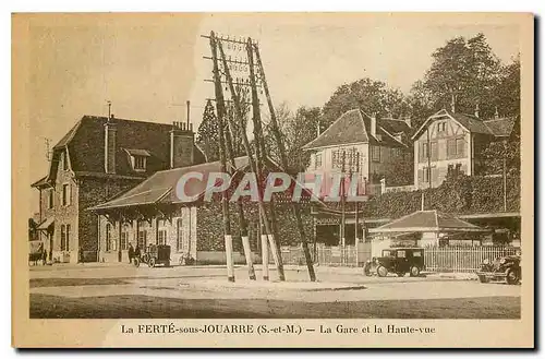 Cartes postales La Ferte sous Jouarre S et M La Gare et la Haute vue