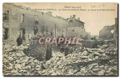 Ansichtskarte AK Guerre 1914 1918 Environs de Luneville Le Champ de Bataile de Frescari La Ferme de St Epvre en r