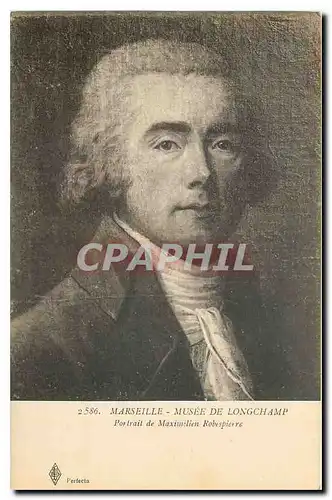 Ansichtskarte AK Marseille Musee de Longchamp Portait de Maximilien Robispierre