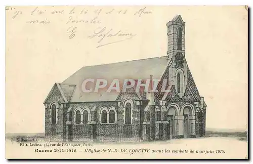 Cartes postales Guerre 1914 1915 l'Eglise de N D de Lorette avant les combais de mai juin 1915
