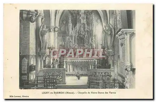 Cartes postales Ligny en Barrois Meuse Chapelle de Notre Dame des Vertus