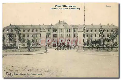 Cartes postales Toul Pittoresque Entree de la Caserne Marechal Ney Militaria