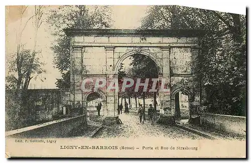 Cartes postales Ligny en Barrois Meuse Porte et Rue de Strasbourg
