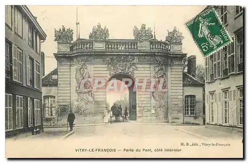 Cartes postales Vitry le Francois Porte du Pont cote interieur
