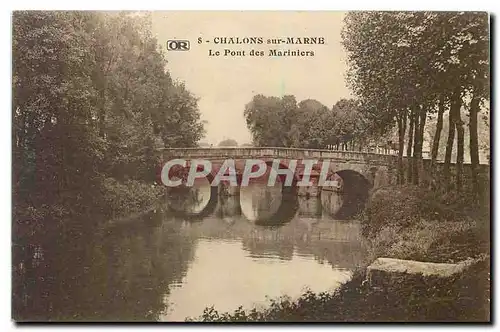 Cartes postales Chalons sur Marne Le Pont des Marniers