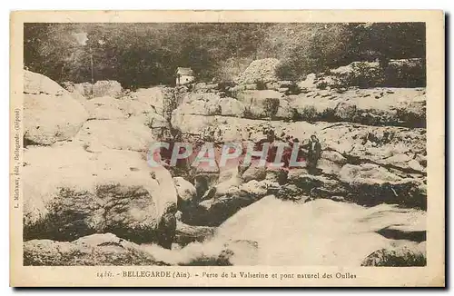 Ansichtskarte AK Bellegarde Ain Porte de la Valserine et pont naturel des Oulles