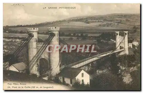Cartes postales La Savoie Pittoresque Pont de la Caille