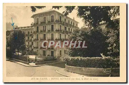 Ansichtskarte AK Aix les Bains Hotel Sevigne au fond la Dent du Chat