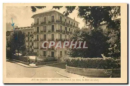 Cartes postales Aix les Bains Hotel Sevigne au fond la Dent du Chat