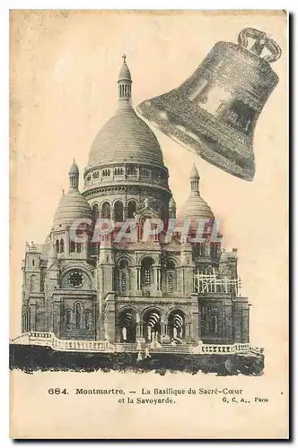 Cartes postales Montmartre La Basilique du Sacre Coeur et la Savoyarde Cloche