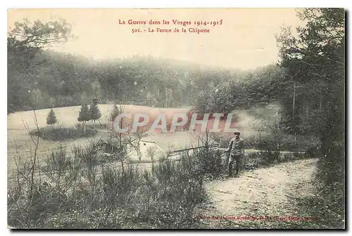 Cartes postales La Guerre les Vosges 1914 1915 La Ferme de la Chipotte