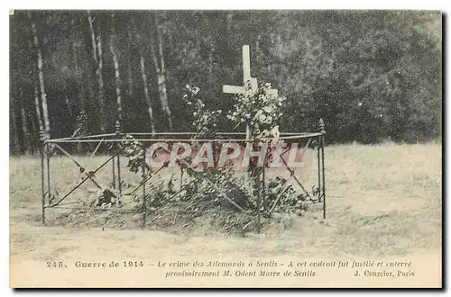 Ansichtskarte AK Guerre de 1914 Le crime des Allemands a Senlis