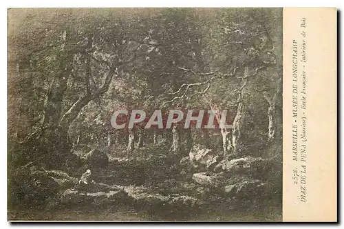 Cartes postales Musee de Longchamp Marseille Diaz de la Pena Narcisse Ecole Francaise Interiur de Bois