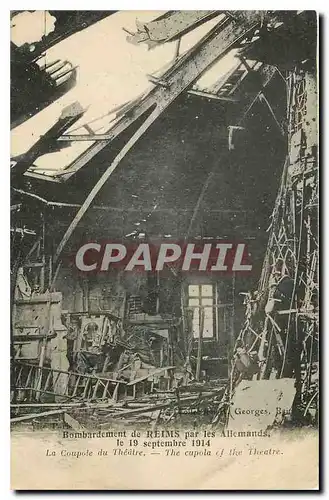 Cartes postales Bombardement de Reims par les Allemands La Coupole du Theatre