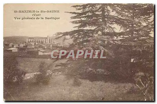 Cartes postales St Maximin la Ste Baume Var Vue Generale de la Basilique