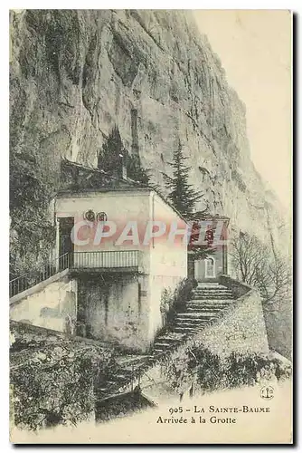 Cartes postales La Sainte Baume Arrivee a la Grotte