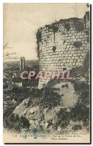 Cartes postales Chateau Thierry Tour de la Prison du Roi Vieux Chateau