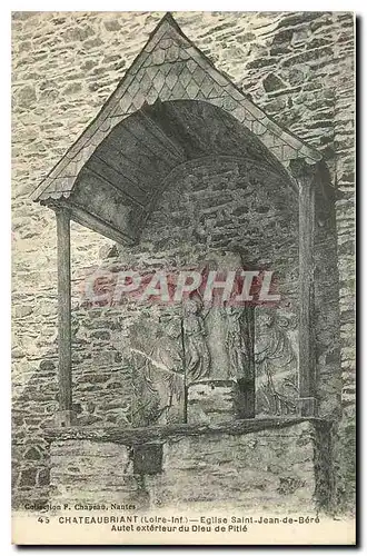 Ansichtskarte AK Chateaubriant Loire Inf Eglise Saint Jean de Bere Autel exterieur du Dieu de Pitie