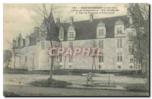 Cartes postales Chateaubriant Loire Inf Chateau de la Renaissance Aile meridionale et Tour de Francoise de Foix