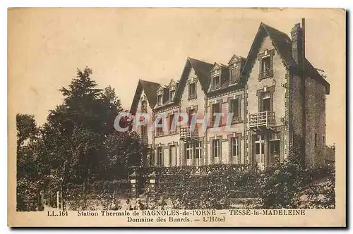 Cartes postales Station Thermale de Bagnoles de l'Orne Tesse la Madeleine Domaine des Buards l'Hotel